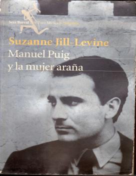 Manuel Puig y la mujer araña. Su vida y ficciones.